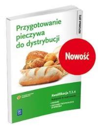 Przygotowanie pieczywa do dystrybucji. Kwalifikacja T.3.4. P. Autor: Piotr Dominik (red. nauk.), Katarzyna Przybylska-Dominik. Dobreksiazki.pl Okładka książki Przygotowanie pieczywa do dystrybucji. Kwalifikacja T.3.4. P