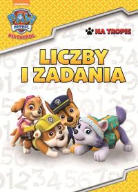 Psi Patrol. Na tropie! Liczby i zadania. Autor: Opracowanie zbiorowe. Dobreksiazki.pl Okładka książki Psi Patrol. Na tropie! Liczby i zadania