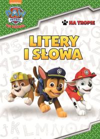Psi Patrol. Na tropie! Litery i słowa. Autor: Opracowanie zbiorowe. Dobreksiazki.pl Okładka książki Psi Patrol. Na tropie! Litery i słowa