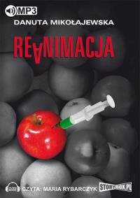 Reanimacja - Audiobook. Autor: Danuta Mikołajewska. Dobreksiazki.pl Okładka książki Reanimacja - Audiobook