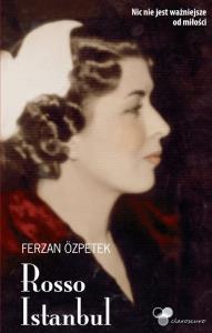Rosso Istanbul. Autor: Ferzan zpetek. Dobreksiazki.pl Okładka książki Rosso Istanbul