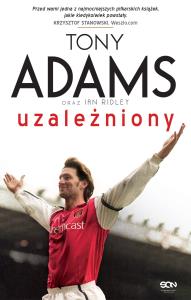 Tony Adams. Uzależniony. Autor: Tony Adams, Ian Ridley. Dobreksiazki.pl Okładka książki Tony Adams. Uzależniony