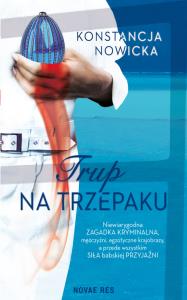 Trup na trzepaku. Autor: Nowicka Konstancja. Dobreksiazki.pl Okładka książki Trup na trzepaku