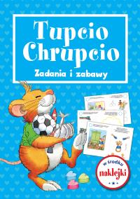 Tupcio Chrupcio Zadania i zabawy. Autor: Opracowanie zbiorowe. Dobreksiazki.pl Okładka książki Tupcio Chrupcio Zadania i zabawy
