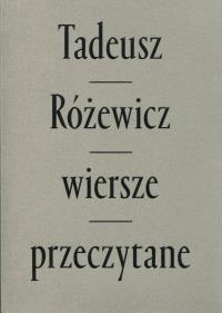 Wiersze przeczytane. Autor: Różewicz Tadeusz. Dobreksiazki.pl Okładka książki Wiersze przeczytane