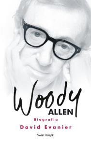 Woody Allen Biografia. Autor: David Evanier. Dobreksiazki.pl Okładka książki Woody Allen Biografia