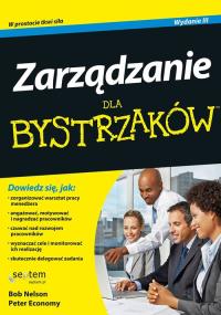 Zarządzanie dla bystrzaków. Autor: Nelson Bob, Economy Peter. Dobreksiazki.pl Okładka książki Zarządzanie dla bystrzaków