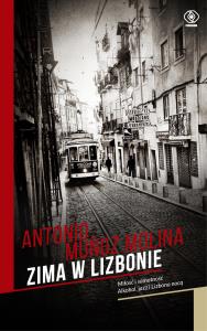 Zima w Lizbonie. Autor: Antonio Muoz Molina. Dobreksiazki.pl Okładka książki Zima w Lizbonie