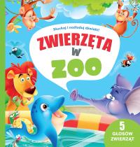 5 głosów zwierząt Zwierzęta w ZOO. Autor: Opracowanie zbiorowe. Dobreksiazki.pl Okładka książki 5 głosów zwierząt Zwierzęta w ZOO