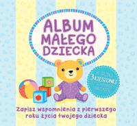 Album małego dziecka. Autor: Opracowanie zbiorowe. Dobreksiazki.pl Okładka książki Album małego dziecka