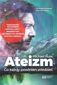 Ateizm Co każdy powinien wiedzieć. Autor: Ruse Michael. Dobreksiazki.pl Okładka książki Ateizm Co każdy powinien wiedzieć