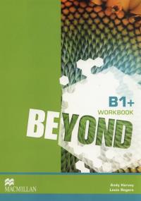 Beyond B1+ Zeszyt ćwiczeń. Autor: Andy Harvey, Louis Rogers. Dobreksiazki.pl Okładka książki Beyond B1+ Zeszyt ćwiczeń