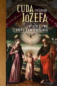 Cuda świętego Józefa. Autor: oprac. Katarzyna Pytlarz. Dobreksiazki.pl Okładka książki Cuda świętego Józefa