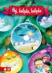 Hej kolęda kolęda z CD. Autor: Opracowanie zbiorowe. Dobreksiazki.pl Okładka książki Hej kolęda kolęda z CD