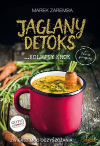 Jaglany detoks Kolejny Krok. Autor: Zaręba Marek. Dobreksiazki.pl Okładka książki Jaglany detoks Kolejny Krok
