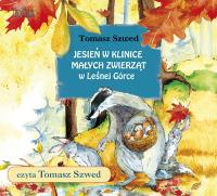 Jesień w Klinice Małych Zwierząt w Leśnej Górce- audiobook. Autor: Tomasz Szwed. Dobreksiazki.pl Okładka książki Jesień w Klinice Małych Zwierząt w Leśnej Górce- audiobook