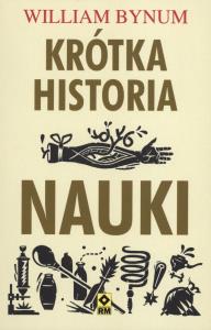 Krótka historia nauki. Autor: William Bynum. Dobreksiazki.pl Okładka książki Krótka historia nauki