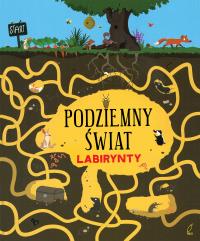 Labirynty. Podziemny świat. Autor: Opracowanie zbiorowe. Dobreksiazki.pl Okładka książki Labirynty. Podziemny świat