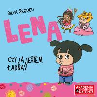 Lena Czy ja jestem ładna. Autor: Silvia Serreli. Dobreksiazki.pl Okładka książki Lena Czy ja jestem ładna