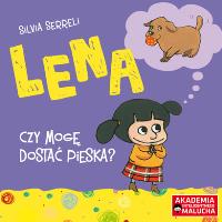Lena czy mogę dostać pieska. Autor: Silvia Serreli. Dobreksiazki.pl Okładka książki Lena czy mogę dostać pieska