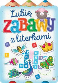 Lubię zabawy z literkami. Autor: Opracowanie zbiorowe. Dobreksiazki.pl Okładka książki Lubię zabawy z literkami