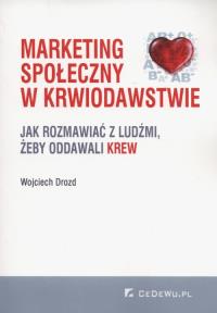 Marketing społeczny w krwiodawstwie. Autor: Drozd Wojciech. Dobreksiazki.pl Okładka książki Marketing społeczny w krwiodawstwie