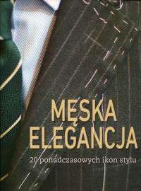 Męska elegancja. Autor: Giuseppe Ceccarelli. Dobreksiazki.pl Okładka książki Męska elegancja