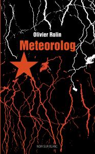 Metereolog. Autor: Rolin Olivier. Dobreksiazki.pl Okładka książki Metereolog