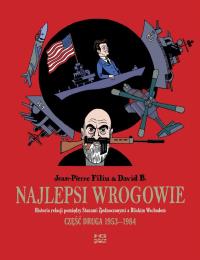 Najlepsi wrogowie cz.II 19531984. Autor: Filiu Jean-Pierre. Dobreksiazki.pl Okładka książki Najlepsi wrogowie cz.II 19531984