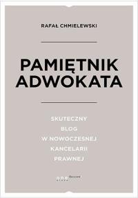 Pamiętnik Adwokata. Autor: Rafał Chmielewski. Dobreksiazki.pl Okładka książki Pamiętnik Adwokata