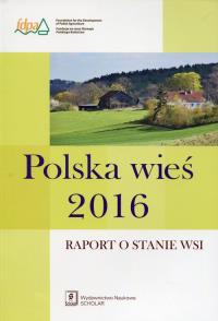 Polska wieś 2016. Autor: Jerzy Wilkin (red.), Iwona Nurzyńska (red.). Dobreksiazki.pl Okładka książki Polska wieś 2016