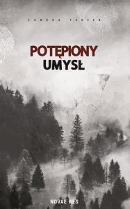 Potępiony umysł. Autor: Feeser Sandra. Dobreksiazki.pl Okładka książki Potępiony umysł