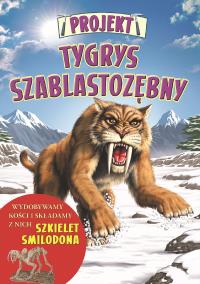 Projekt Tygrys szablastozębny. Autor: Clare Hibbert. Dobreksiazki.pl Okładka książki Projekt Tygrys szablastozębny