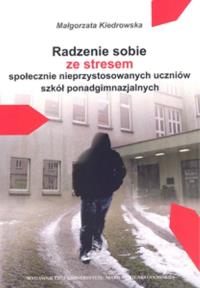 Radzenie sobie ze stresem społecznie.... Autor: Małgorzata Kiedrowska. Dobreksiazki.pl Okładka książki Radzenie sobie ze stresem społecznie...