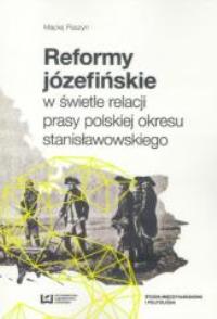 Reformy józefińskie. Autor: Maciej Paszyn. Dobreksiazki.pl Okładka książki Reformy józefińskie