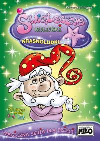 Świąteczne kolorki Krasnoludki. Autor: Kopeć Krzysztof. Dobreksiazki.pl Okładka książki Świąteczne kolorki Krasnoludki