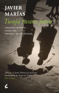 Twoja twarz jutro. Autor: Javier Maras. Dobreksiazki.pl Okładka książki Twoja twarz jutro