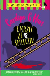 Umrzeć ze śmiechu. Autor: Carolyn G. Hart. Dobreksiazki.pl Okładka książki Umrzeć ze śmiechu