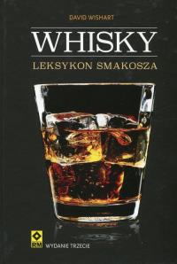 Whisky Leksykon smakosza. Autor: Wishart David. Dobreksiazki.pl Okładka książki Whisky Leksykon smakosza