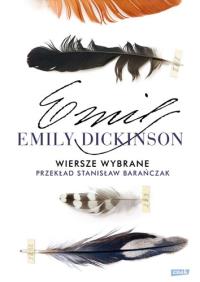 Wiersze wybrane. Autor: Dickinson Emily. Dobreksiazki.pl Okładka książki Wiersze wybrane