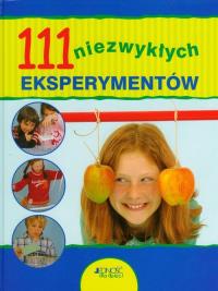 111 niezwykłych eksperymentów. Wydawca: Jedność. Dobreksiazki.pl Opakowanie 111 niezwykłych eksperymentów