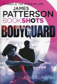 Bodyguard. Autor: Patterson James, Linden Jessica. Dobreksiazki.pl Okładka książki Bodyguard