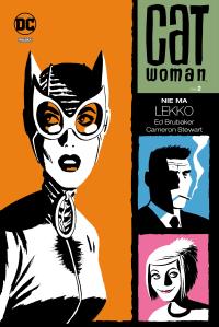 Catwoman, tom 2, Nie ma lekko. Autor: Ed Brubaker, Cameron Stewart. Dobreksiazki.pl Okładka książki Catwoman, tom 2, Nie ma lekko
