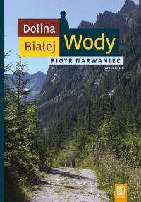 Dolina Białej Wody. Autor: Piotr Narwaniec. Dobreksiazki.pl Okładka książki Dolina Białej Wody