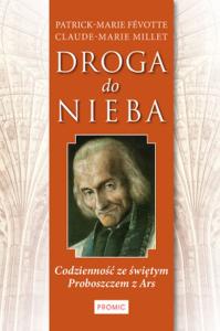 Droga do nieba. Autor: Fevotte Patrick-Marie, Millet Claude-Marie. Dobreksiazki.pl Okładka książki Droga do nieba