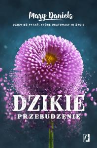 Dzikie przebudzenie. Autor: Mary Daniels. Dobreksiazki.pl Okładka książki Dzikie przebudzenie