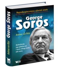 George Soros Najniebezpieczniejszy człowiek świata. Autor: Andreas von Rtyi. Dobreksiazki.pl Okładka książki George Soros Najniebezpieczniejszy człowiek świata