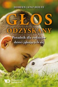 Głos odzyskany. Autor: Dorren Lenz Holte. Dobreksiazki.pl Okładka książki Głos odzyskany