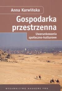 Gospodarka przestrzenna. Autor: Karwińska Anna. Dobreksiazki.pl Okładka książki Gospodarka przestrzenna