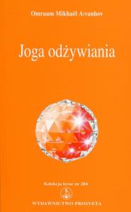 Joga odżywiania. Autor: Omraam Mikhael Aivanhov. Dobreksiazki.pl Okładka książki Joga odżywiania